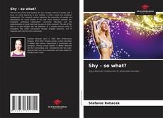 Buchcover von Shy – so what?