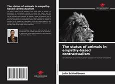 Bookcover of The status of animals in empathy-based contractualism
