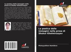 La poetica delle immagini nella prosa di Shukur Kholmirzayev kitap kapağı