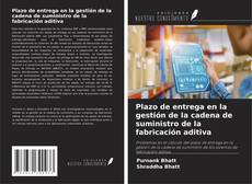Copertina di Plazo de entrega en la gestión de la cadena de suministro de la fabricación aditiva