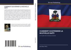 COMMENT GOUVERNER LA NOUVELLE HAÏTI kitap kapağı