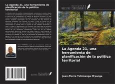 Bookcover of La Agenda 21, una herramienta de planificación de la política territorial