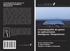 Borítókép a  Cromatografía de gases en aplicaciones biológicas: fitoquímicos - hoz