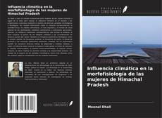 Portada del libro de Influencia climática en la morfofisiología de las mujeres de Himachal Pradesh