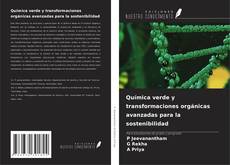Обложка Química verde y transformaciones orgánicas avanzadas para la sostenibilidad