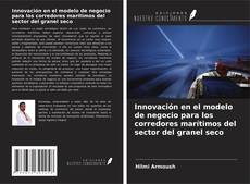Innovación en el modelo de negocio para los corredores marítimos del sector del granel seco的封面