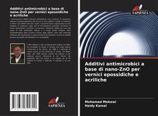 Additivi antimicrobici a base di nano-ZnO per vernici epossidiche e acriliche的封面