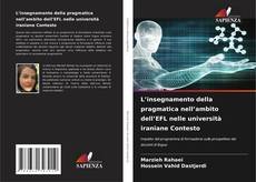 Обложка L’insegnamento della pragmatica nell’ambito dell’EFL nelle università iraniane Contesto