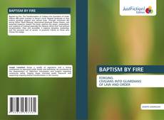 Bookcover of BAPTISM BY FIRE