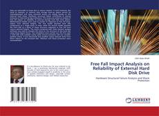 Copertina di Free Fall Impact Analysis on Reliability of External Hard Disk Drive