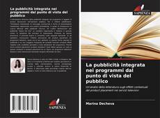Обложка La pubblicità integrata nei programmi dal punto di vista del pubblico