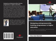 Buchcover von Designing entrepreneurship training programmes in higher education