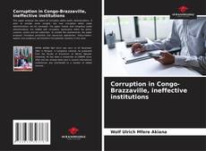 Couverture de Corruption in Congo-Brazzaville, ineffective institutions