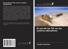 Buchcover von El uso de las TIC en los centros educativos