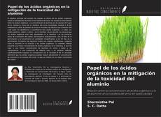 Bookcover of Papel de los ácidos orgánicos en la mitigación de la toxicidad del aluminio