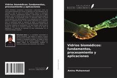 Borítókép a  Vidrios biomédicos: fundamentos, procesamiento y aplicaciones - hoz