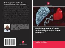 Copertina di Malária grave e títulos de imunoglobulina G em crianças