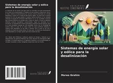 Sistemas de energía solar y eólica para la desalinización的封面