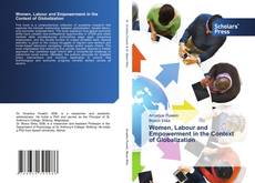 Portada del libro de Women, Labour and Empowerment in the Context of Globalization