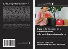 El papel del liderazgo en la prevención de las enfermedades cardiovasculares的封面