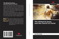 The Historical Jesus and the Church of Christ kitap kapağı
