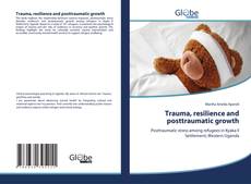Borítókép a  Trauma, resilience and posttraumatic growth - hoz