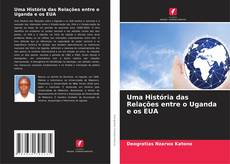 Copertina di Uma História das Relações entre o Uganda e os EUA