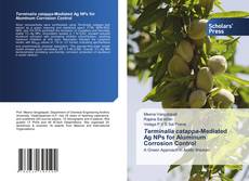 Bookcover of Terminalia catappa-Mediated Ag NPs for Aluminum Corrosion Control