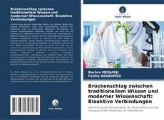 Brückenschlag zwischen traditionellem Wissen und moderner Wissenschaft: Bioaktive Verbindungen kitap kapağı