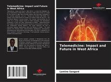 Обложка Telemedicine: Impact and Future in West Africa