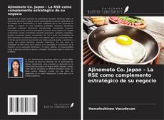 Ajinomoto Co. Japan – La RSE como complemento estratégico de su negocio的封面