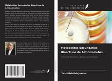 Portada del libro de Metabolitos Secundarios Bioactivos de Actinomicetos