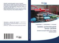 Portada del libro de Selektiv yarimo‘tkazgichli sensor yaratish