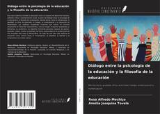 Copertina di Diálogo entre la psicología de la educación y la filosofía de la educación