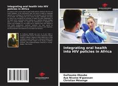 Buchcover von Integrating oral health into HIV policies in Africa