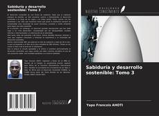 Обложка Sabiduría y desarrollo sostenible: Tomo 3