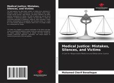 Обложка Medical Justice: Mistakes, Silences, and Victims