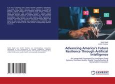 Portada del libro de Advancing America’s Future Resilience Through Artificial Intelligence