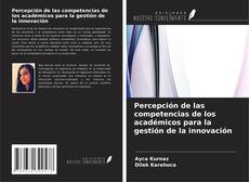 Обложка Percepción de las competencias de los académicos para la gestión de la innovación