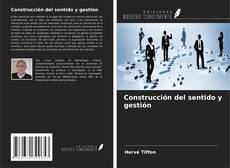 Capa do livro de Construcción del sentido y gestión 
