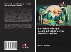Portada del libro de Sistemi di energia solare ed eolica per la desalinizzazione