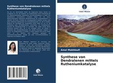Borítókép a  Synthese von Dendralenen mittels Rutheniumkatalyse - hoz