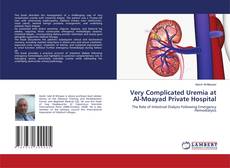Portada del libro de Very Complicated Uremia at Al-Moayad Private Hospital