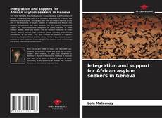 Обложка Integration and support for African asylum seekers in Geneva