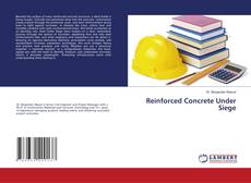 Portada del libro de Reinforced Concrete Under Siege