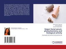 Copertina di Vegan facial serum: phytochemistry and biological activity