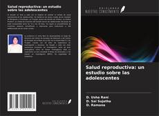 Copertina di Salud reproductiva: un estudio sobre las adolescentes