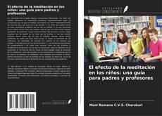 Buchcover von El efecto de la meditación en los niños: una guía para padres y profesores