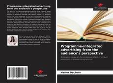 Copertina di Programme-integrated advertising from the audience’s perspective
