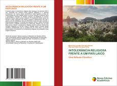 Couverture de INTOLERÂNCIA RELIGIOSA FRENTE A UM PAÍS LAICO